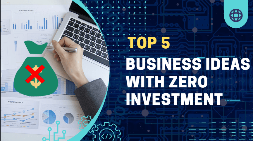 Top business ideas with zero investment