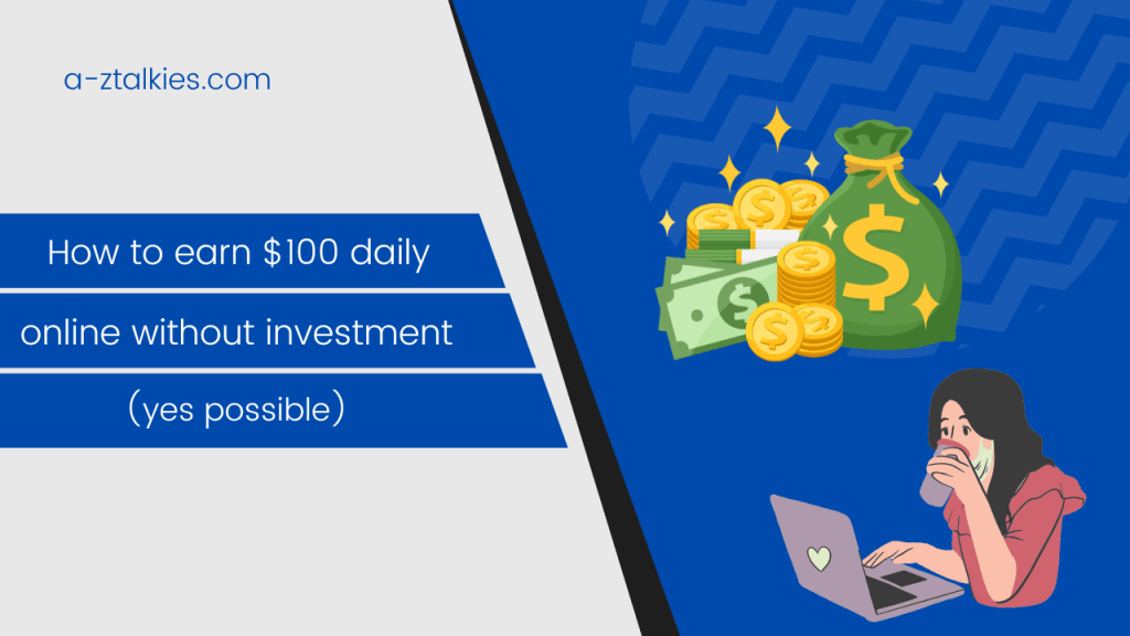 How to earn $100 daily online without investment