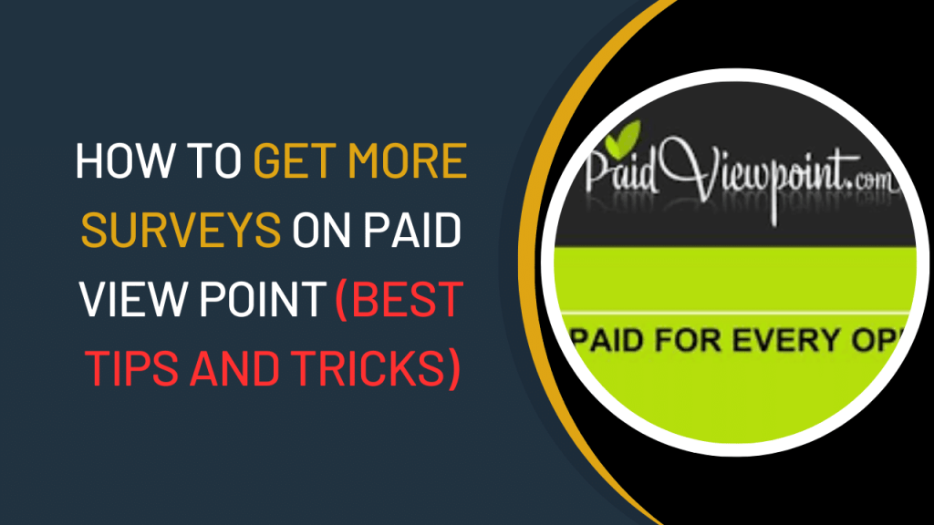 paidviewpoint how to get more surveys